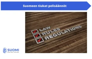 Suomeen tiukat pelisäännöt