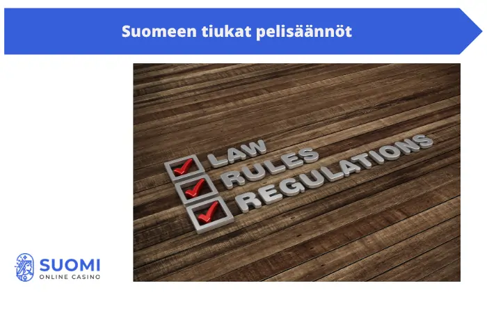 Suomeen tiukat pelisäännöt