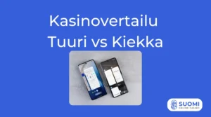 Tuuri vs Kiekka vertailu